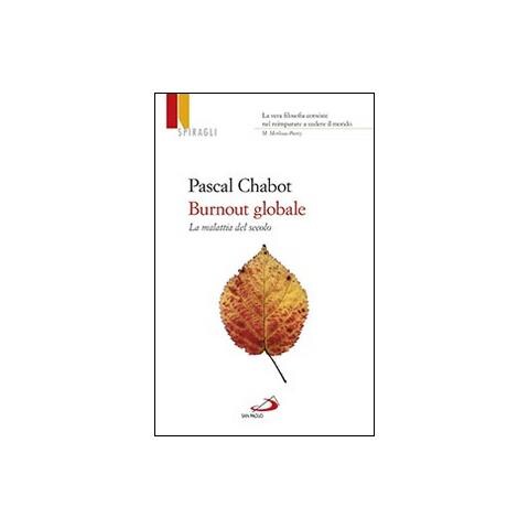 Pascal Chabot - Burnout globale. La malattia del secolo - Foto 1