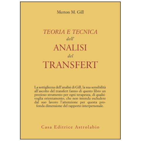Merton M. Gill - Teoria e tecnica dell'analisi del transfert - Foto 1