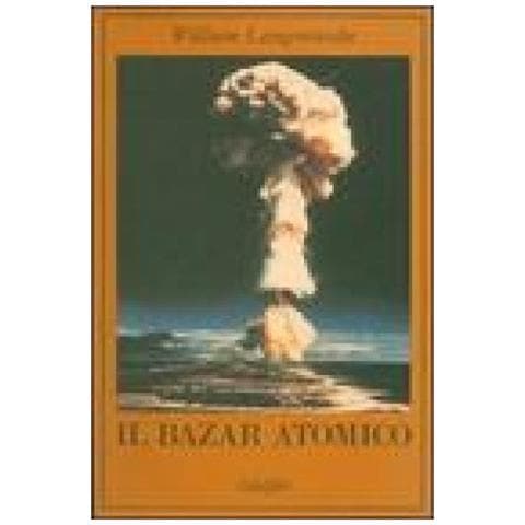 William Langewiesche - Il bazar atomico - Foto 3