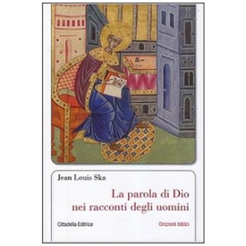 Jean-Louis Ska - La parola di Dio nei racconti degli uomini - Foto 1