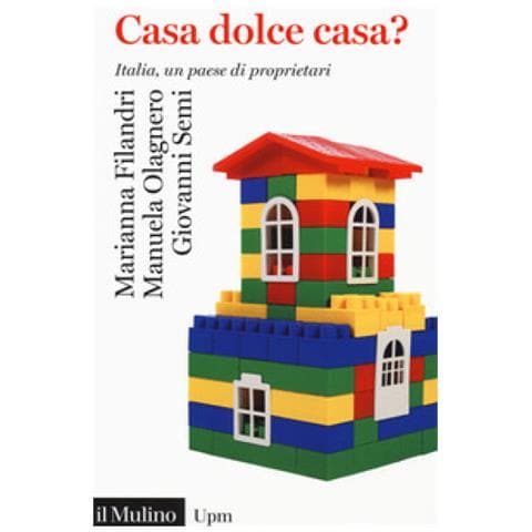 Marianna Filandri - Casa dolce casa? Italia, un paese di proprietari - Foto 1