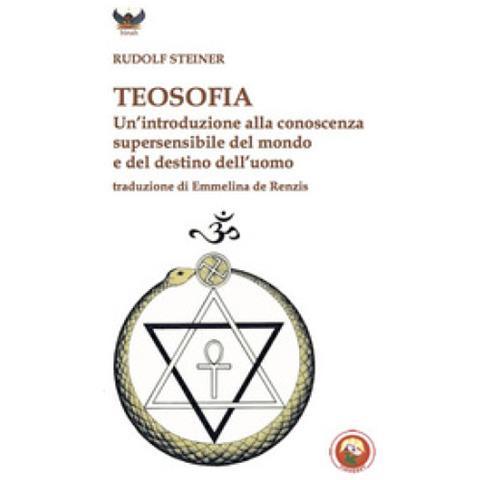 Rudolf Steiner - Teosofia. Un'introduzione alla conoscenza supersensibile del mondo e del destino dell'uomo - Foto 1