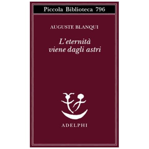 Auguste Blanqui - L'eternità viene dagli astri. Ipotesi astronomica - Foto 1