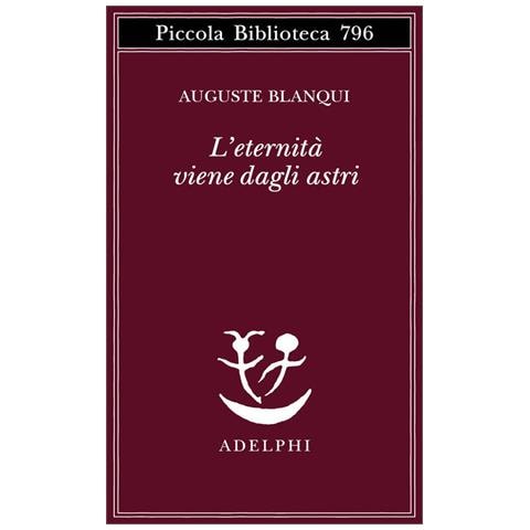 Auguste Blanqui - L'eternità viene dagli astri. Ipotesi astronomica - Foto 2