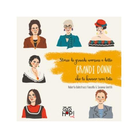 Susanna Gentili / Roberta Balestrucci Fancellu - Storie Di Grandi Uomini E Delle Grandi Donne Che Li Hanno Resi Tali - Disponibile dal 01/11/2018 - Foto 1