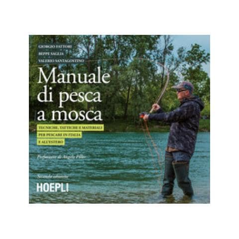 Giorgio Fattori - Manuale tattico per la pesca a mosca. Tecniche, tattiche e materiali per pescare in Italia e all'estero - Foto 2