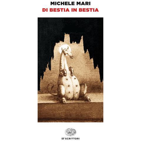 Michele Mari - Di bestia in bestia - Foto 1
