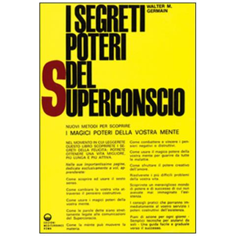 Walter M. Germain - I segreti poteri del superconscio - Foto 2