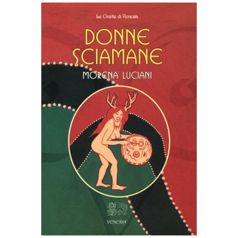 Morena Luciani Russo - Donne sciamane - Foto 2