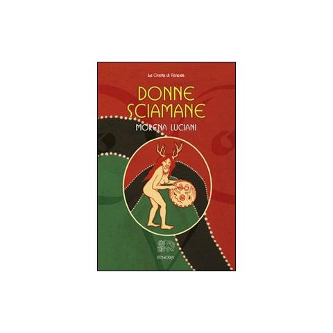 Morena Luciani Russo - Donne sciamane - Foto 1