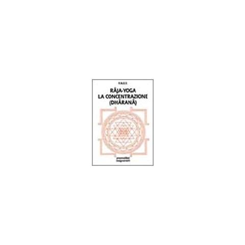 C. Conte - Râja-yoga. La concentrazione (dhâranâ) - Foto 1