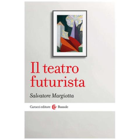 Salvatore Margiotta - Il Teatro Futurista - Foto 1