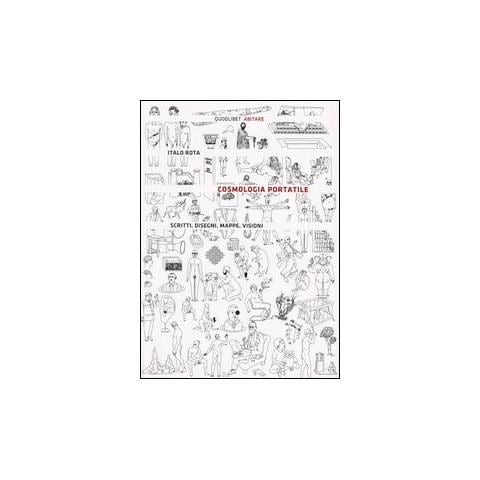 Cosmologia portatile. Scritti, disegni, mappe, visioni - Foto 2