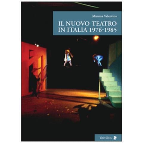 Mimma Valentino - Il nuovo teatro in Italia 1976-1985 - Foto 3