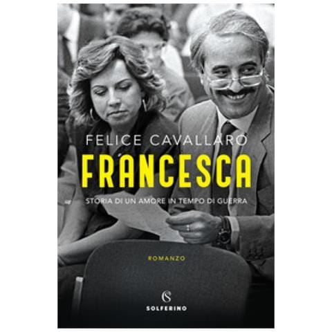 Felice Cavallaro - Francesca. Storia Di Un Amore In Tempo Di Guerra - Foto 1