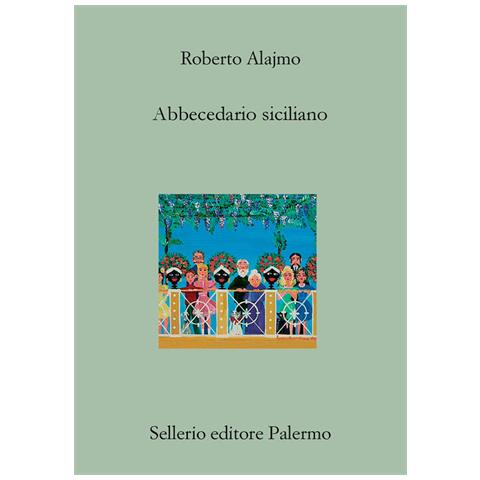 Roberto Alajmo - Abbecedario Siciliano - Foto 2