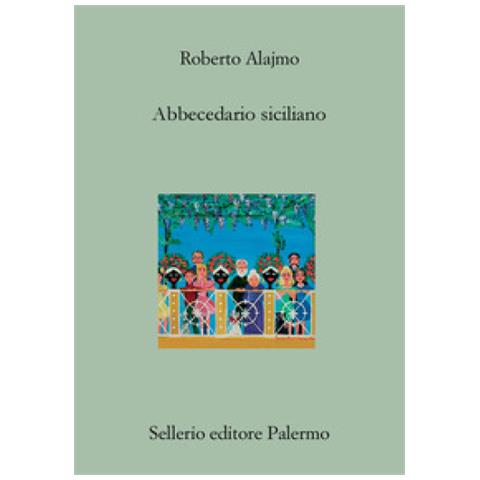 Roberto Alajmo - Abbecedario Siciliano - Foto 1