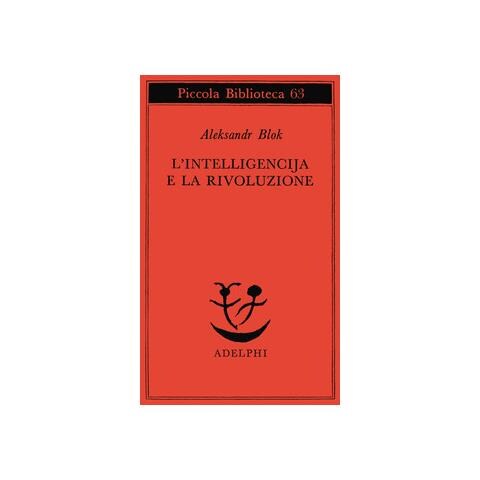 Aleksandr Blok - L'intelligencija e la rivoluzione - Foto 1