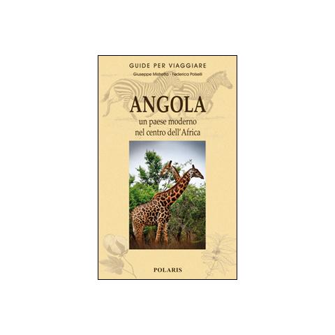 Giuseppe Mistretta - Angola. Un paese moderno nel centro dell'Africa - Foto 1
