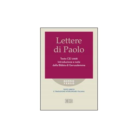 Roberto Reggi - Lettere di Paolo. Testo CEI 2008. Introduzione e note dalla Bibbia di Gerusalemme. Versione interlineare in italiano - Foto 1
