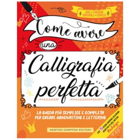 Come Avere Una Calligrafia Perfetta. Idee, Tecniche, Materiali, Esercizi - Foto 1