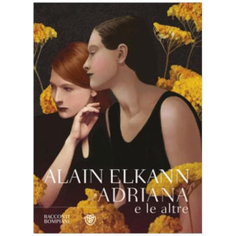 Alain Elkann - Adriana E Le Altre - Foto 1