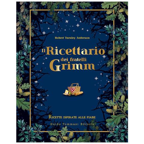 Il Ricettario Dei Fratelli Grimm. Ricette Ispirate Alle Fiabe - Foto 1