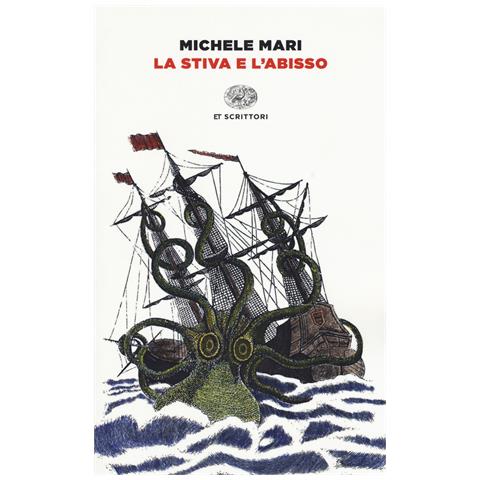 Michele Mari - La stiva e l'abisso - Foto 1