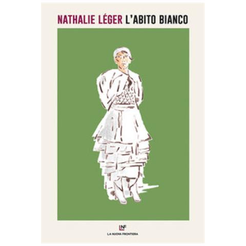 Nathalie Léger - L'abito Bianco - Foto 1
