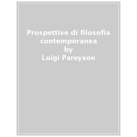 Luigi Pareyson - Prospettive Di Filosofia Contemporanea - Foto 1