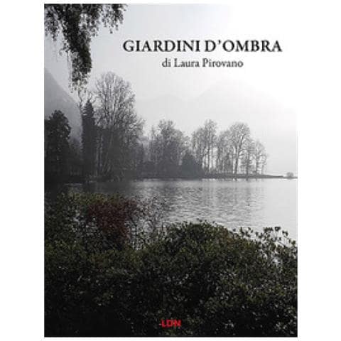 Laura Pirovano - Giardini D'ombra - Foto 2