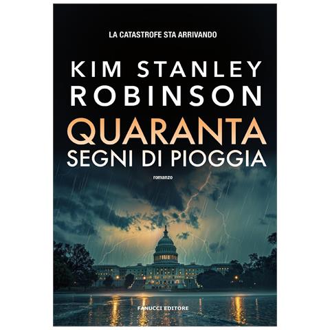 Kim Stanley Robinson - Quaranta segni di pioggia. La terra verde. Vol. 1 - Foto 1