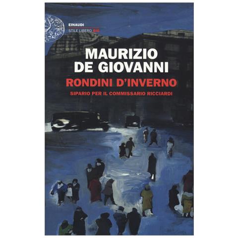 Maurizio De Giovanni - Rondini D'inverno. Sipario Per Il Commissario Ricciardi - Foto 2