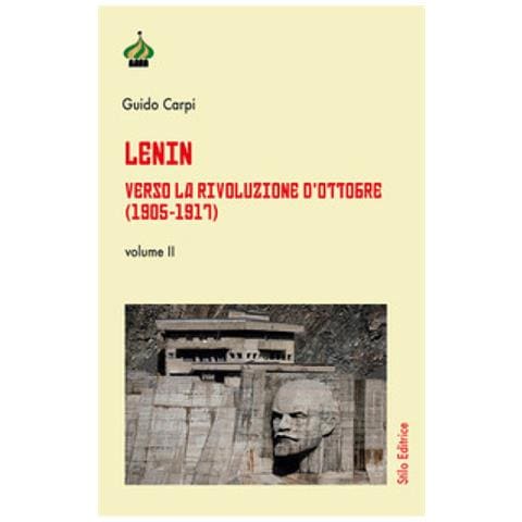 Guido Carpi - Lenin. Verso La Rivoluzione D'ottobre (1905-1917). 2. - Foto 1