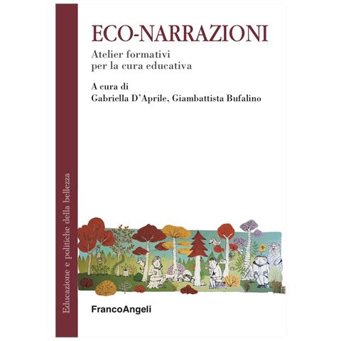 Gabriella D'Aprile - Eco-narrazioni. Atelier formativi per la cura educativa - Foto 1