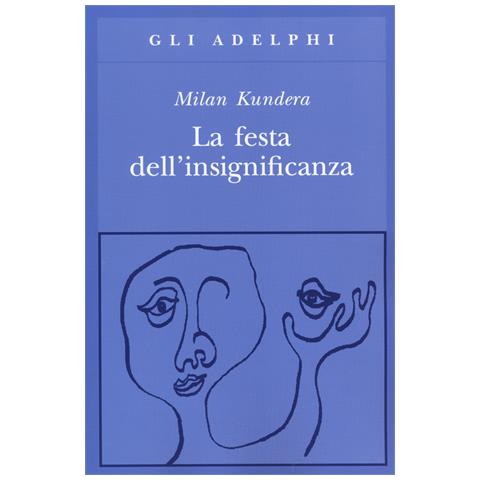 Milan Kundera - La festa dell'insignificanza - Foto 1