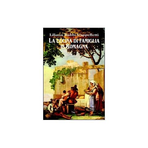 Liliana Babbi Cappelletti - La cucina di famiglia in Romagna - Foto 2