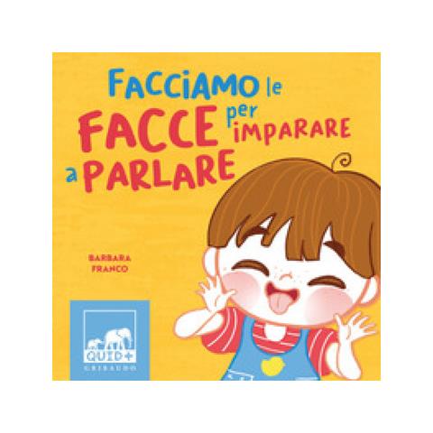 Barbara Franco - Facciamo Le Facce Per Imparare A Parlare - Foto 1