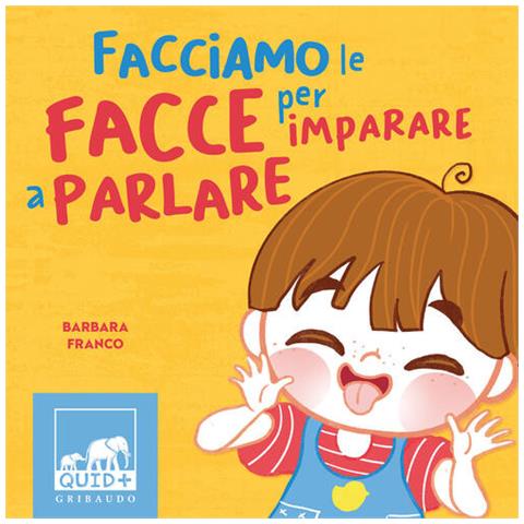 Barbara Franco - Facciamo Le Facce Per Imparare A Parlare - Foto 2