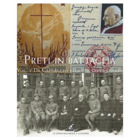 Paolo - Preti in battaglia. Vol. 5: Da Caporetto alla fine della guerra - Foto 1