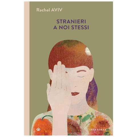 Rachel Aviv - Stranieri A Noi Stessi - Foto 2