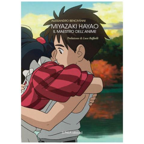 Alessandro Bencivenni - Miyazaki Hayao. Il Maestro Dell'anime. Ediz. Illustrata - Foto 1