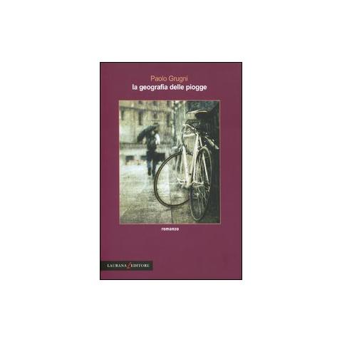 Paolo Grugni - La geografia delle piogge - Foto 1