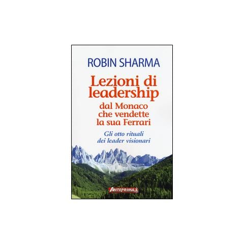 Robin Sharma - Lezioni Di Leadership (Nuova Edizione)  - Foto 2