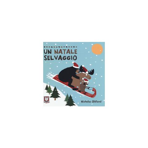 Nicholas Oldland - Un Natale selvaggio. Ediz. a colori - Foto 1