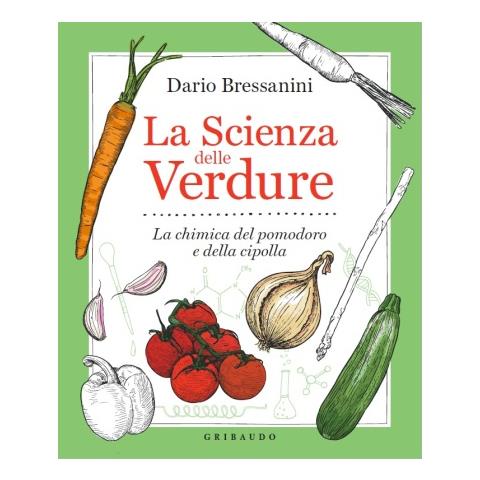 Dario Bressanini - La Scienza Delle Verdure. La Chimica Del Broccolo E Della Cipolla - Foto 1