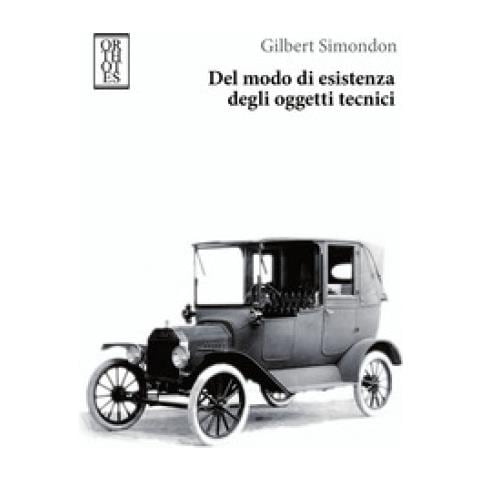 Gilbert Simondon - Del Modo Di Esistenza Degli Oggetti Tecnici - Foto 1