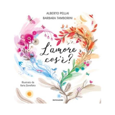 Alberto Pellai - L'amore cos'è? Ediz. a colori - Foto 1
