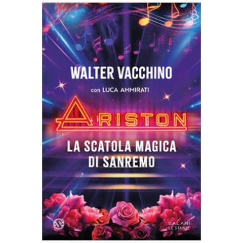 Walter Vacchino - Ariston. La scatola magica di Sanremo - Foto 1