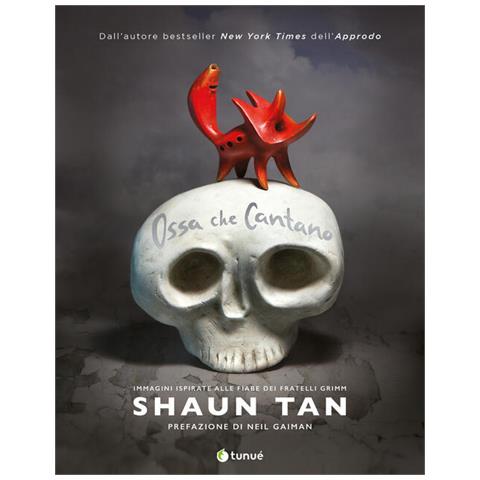 Shaun Tan - Ossa che cantano. Ediz. a colori - Foto 1